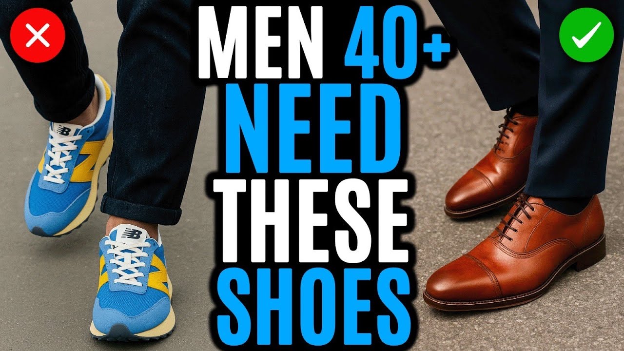 10 Dress & Casual Shoes Every Man 40+ Must Have - No Athletic Sneakers, Just Style!