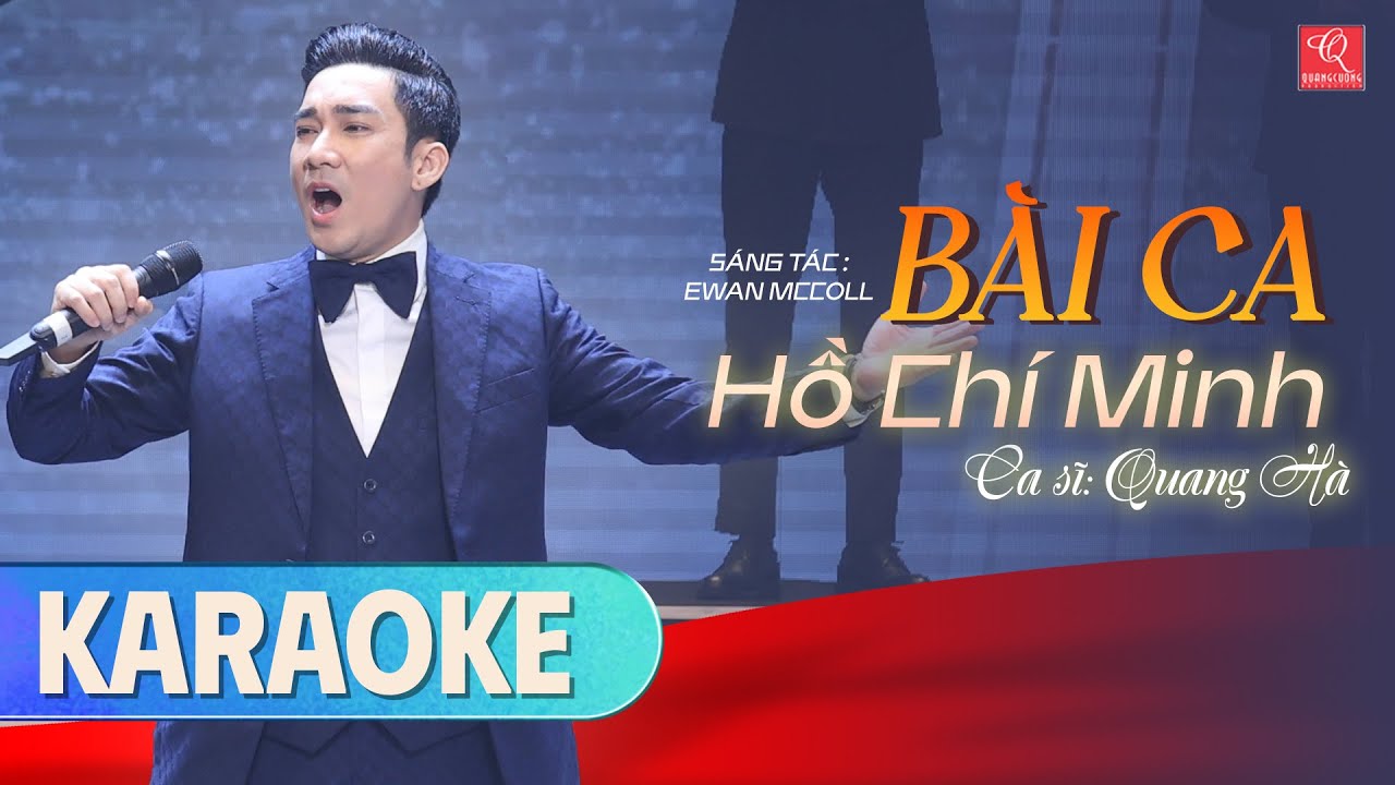 KARAOKE BÀI CA HỒ CHÍ MINH   QUANG HÀ