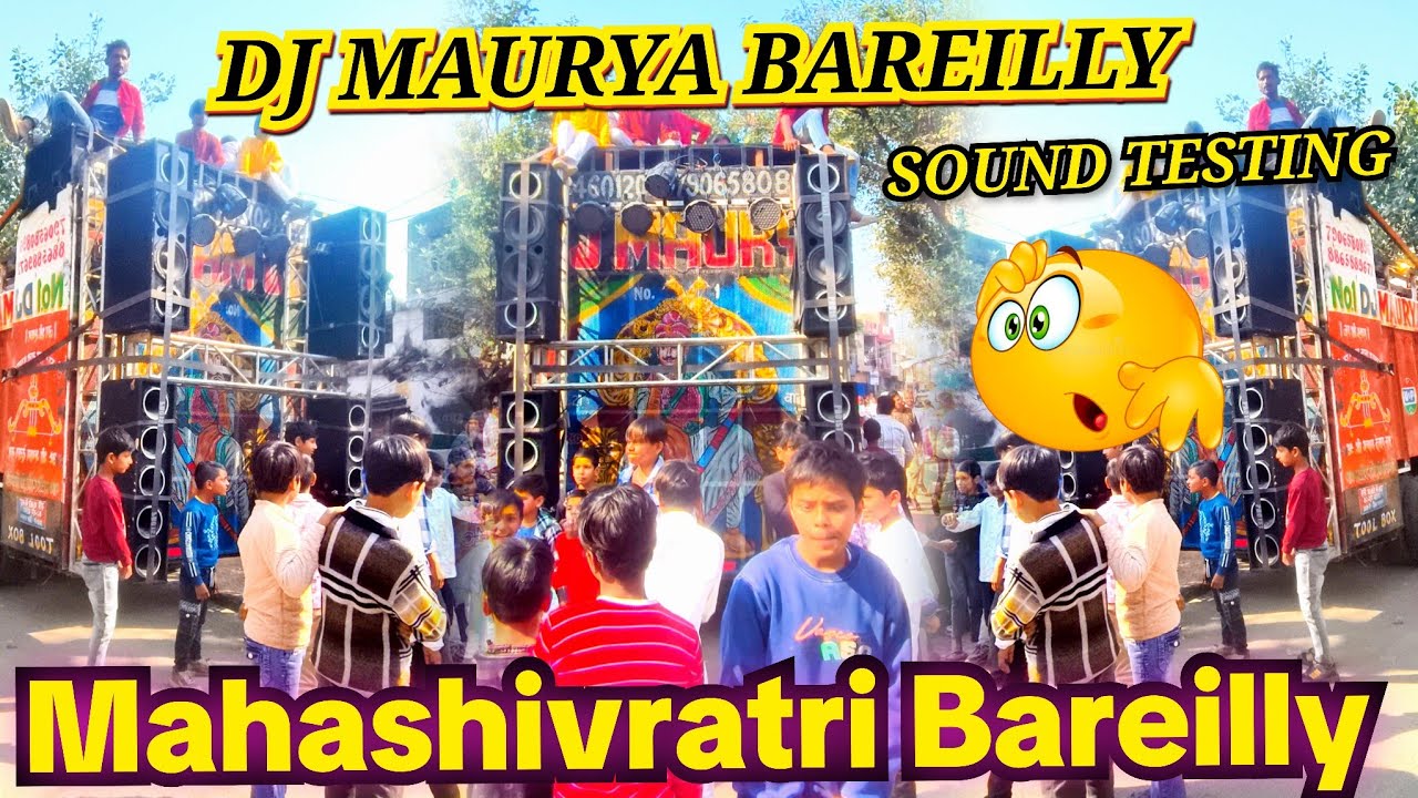 DJ MAURYA BAREILLY( MAHASHIVRATRI ) KHATARNAK SOUND TESTING 🥵🥵 ILAADI SABKI DHADKAN #MINIVLOG 