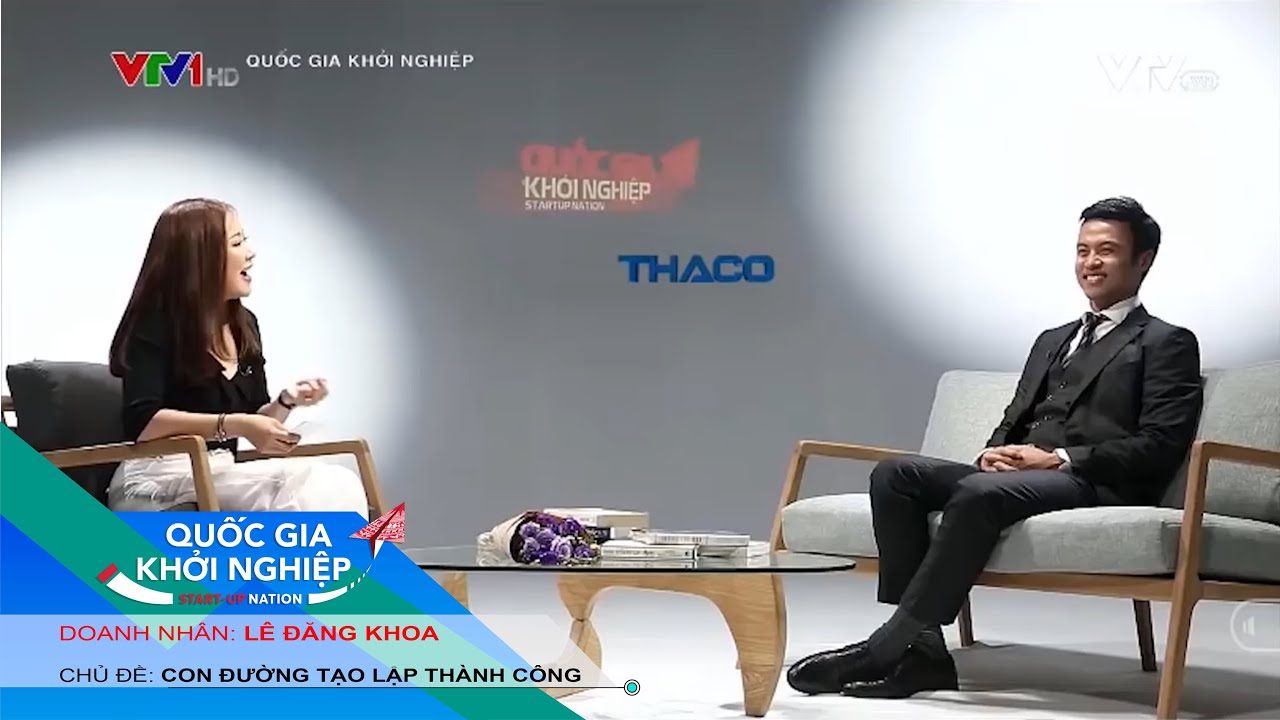 Quốc Gia Khởi Nghiệp - Tập 1 | Lê Đăng Khoa chia sẻ con đường tạo lập thành công