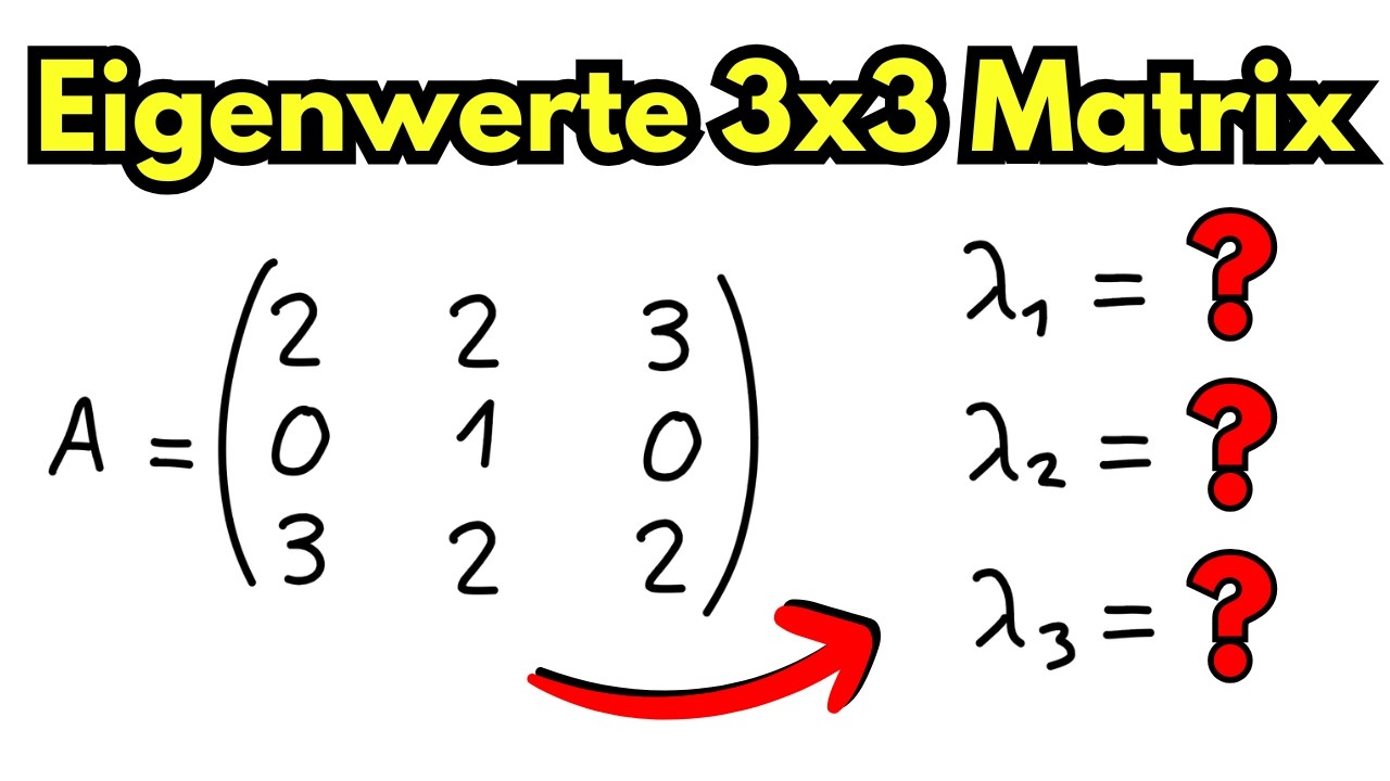 Eigenwerte 3x3 Matrix berechnen - Regel von Sarrus & Laplacescher Entwicklungssatz