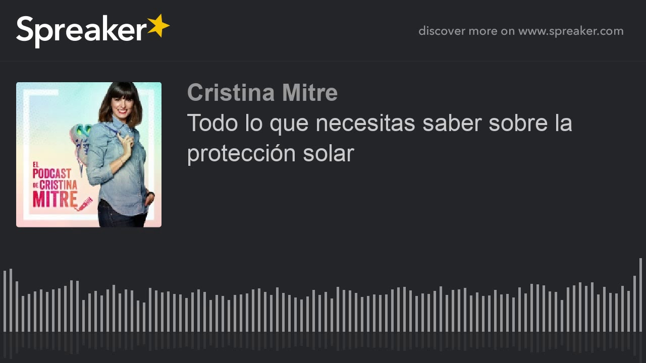 Todo lo que necesitas saber sobre la protección solar