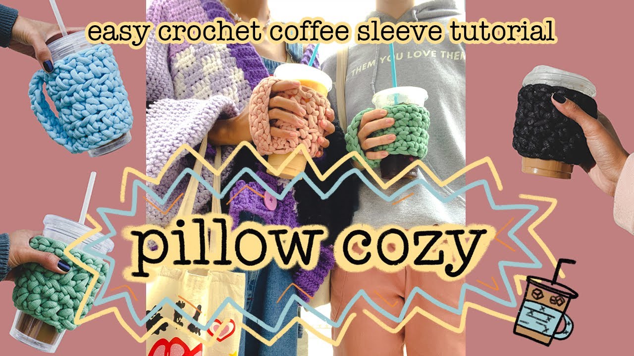 Easy Crochet Coffee Sleeve Tutorial | Pillow Cozy | Mrs Moon & Heaven