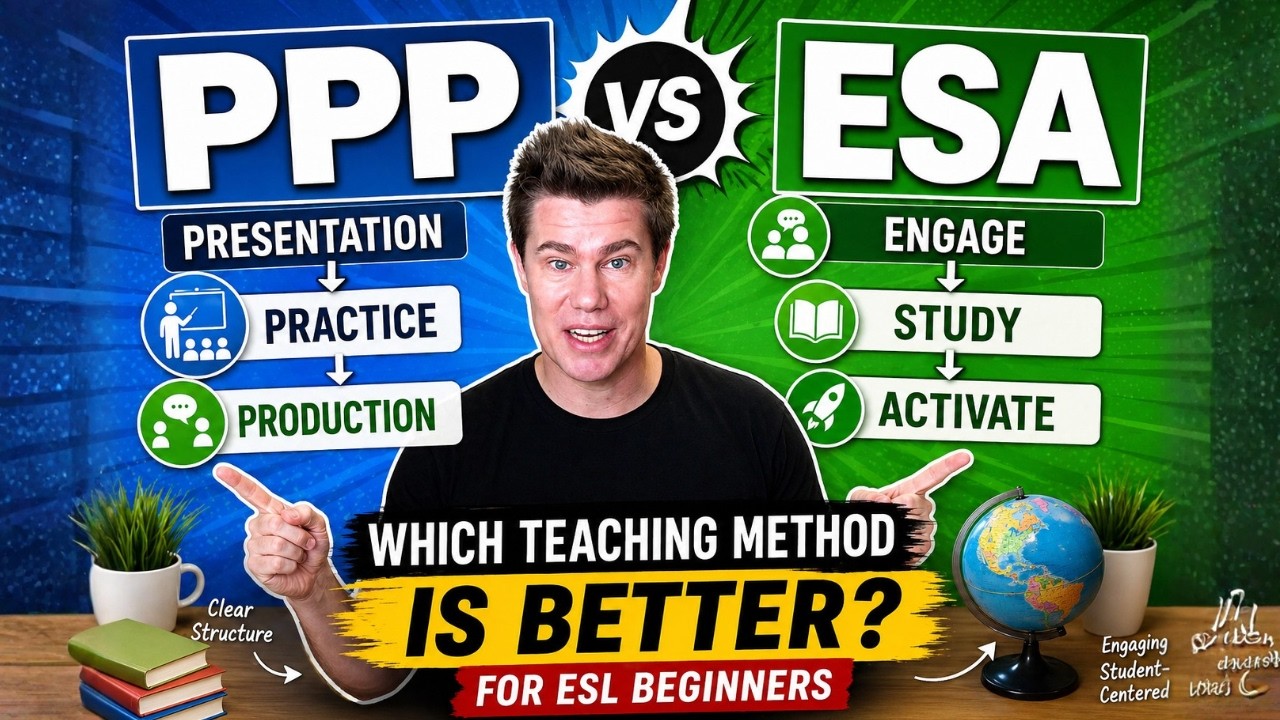 PPP vs ESA: Which Teaching Method is Better for ESL Beginners? (Full Comparison + Examples)