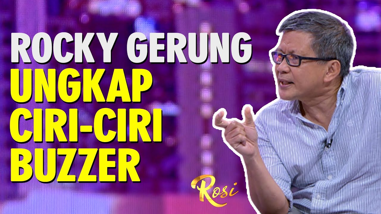 Rocky Gerung Ungkap Ciri-ciri Buzzer - ROSI