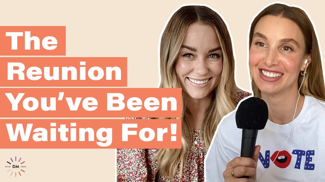 Lauren Conrad and Whitney Port (FINALLY!) Reunite on With Whit!