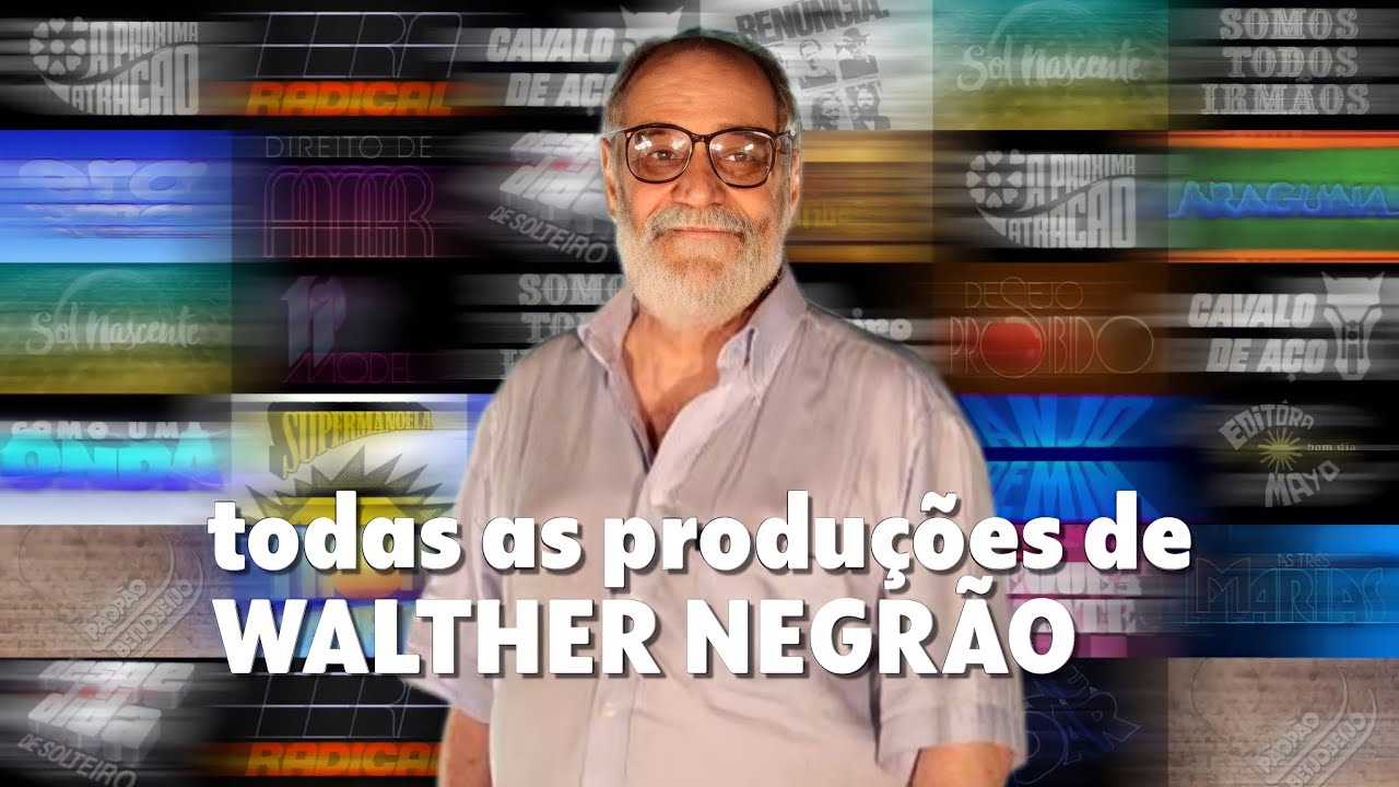 Lista das novelas escritas por Walther Negrão (1964-2017)