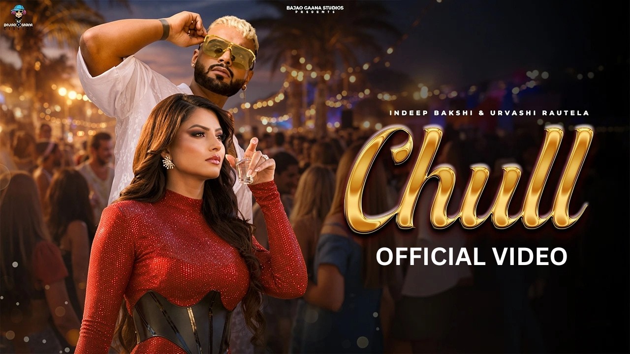 Chull - Official Music Video | Indeep Bakshi | Urvashi Rautela | Bajao Gaana | New Hindi Song 2026
