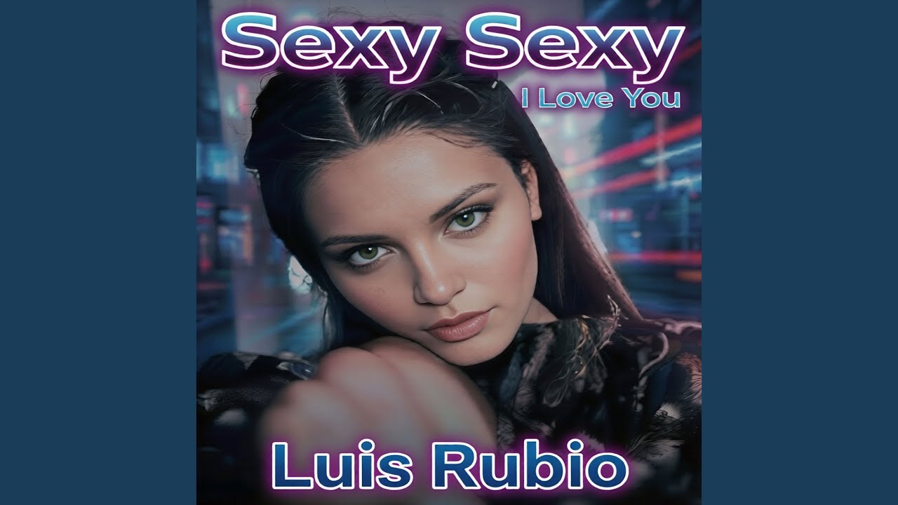 Sexy Sexy I Love You