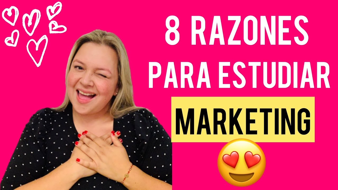 🧐💥8 Razones del porque debes estudiar Marketing😎😍
