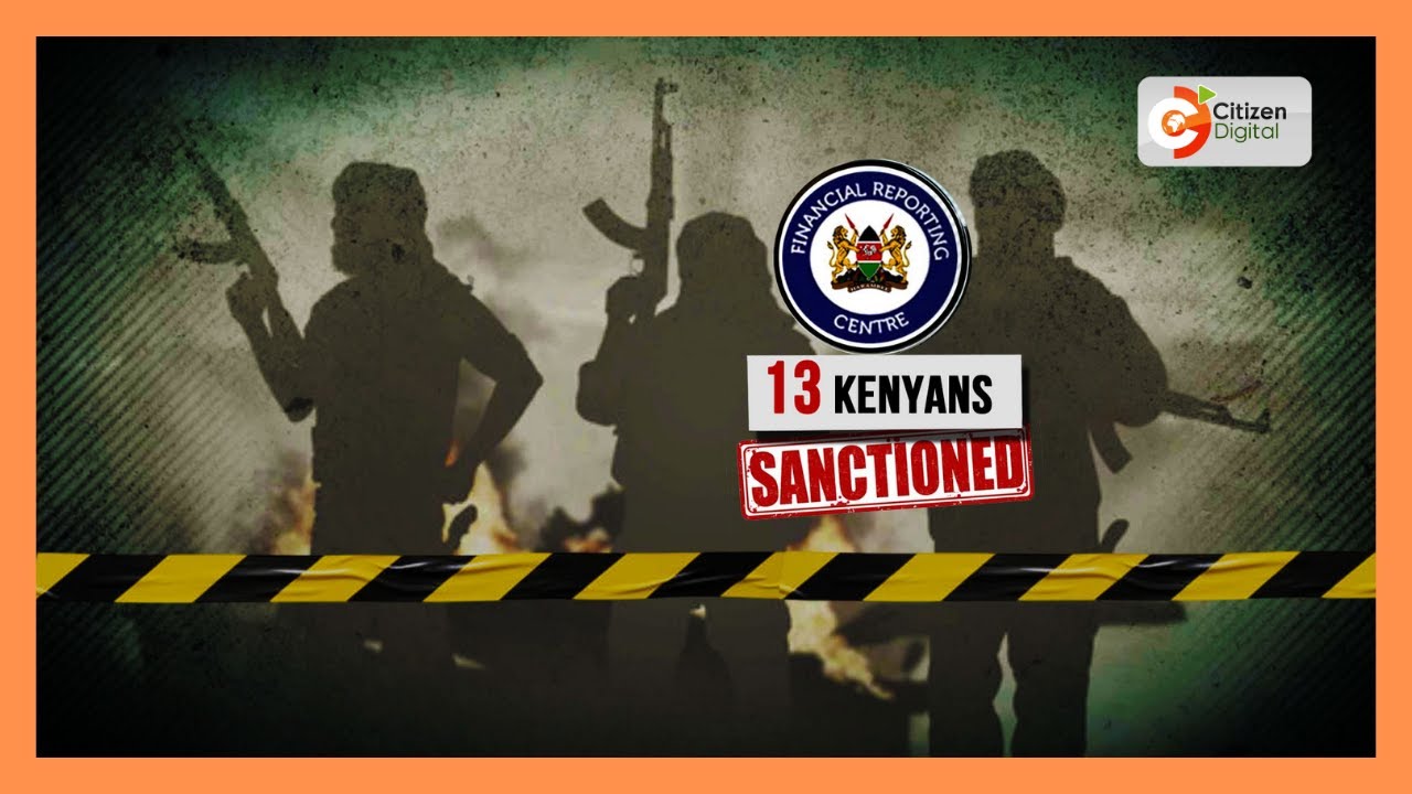 Kenya imposes financial sanctions on 13 individuals linked to terrorism