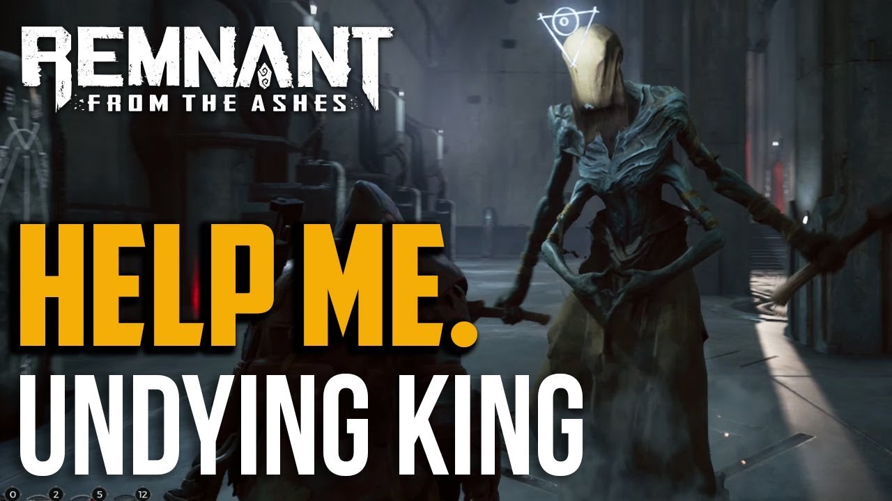 Remnant from the Ashes : How to Beat Undying King Boss