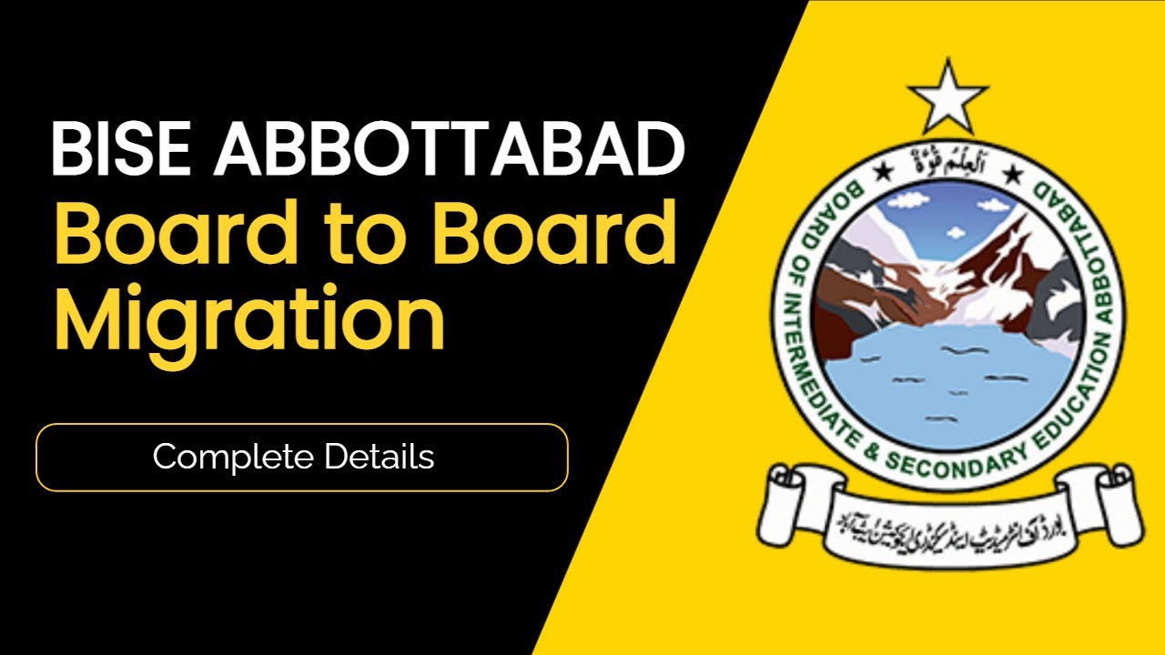 Board to Board Migration | Board to University Migration | BISE ABBOTTABAD