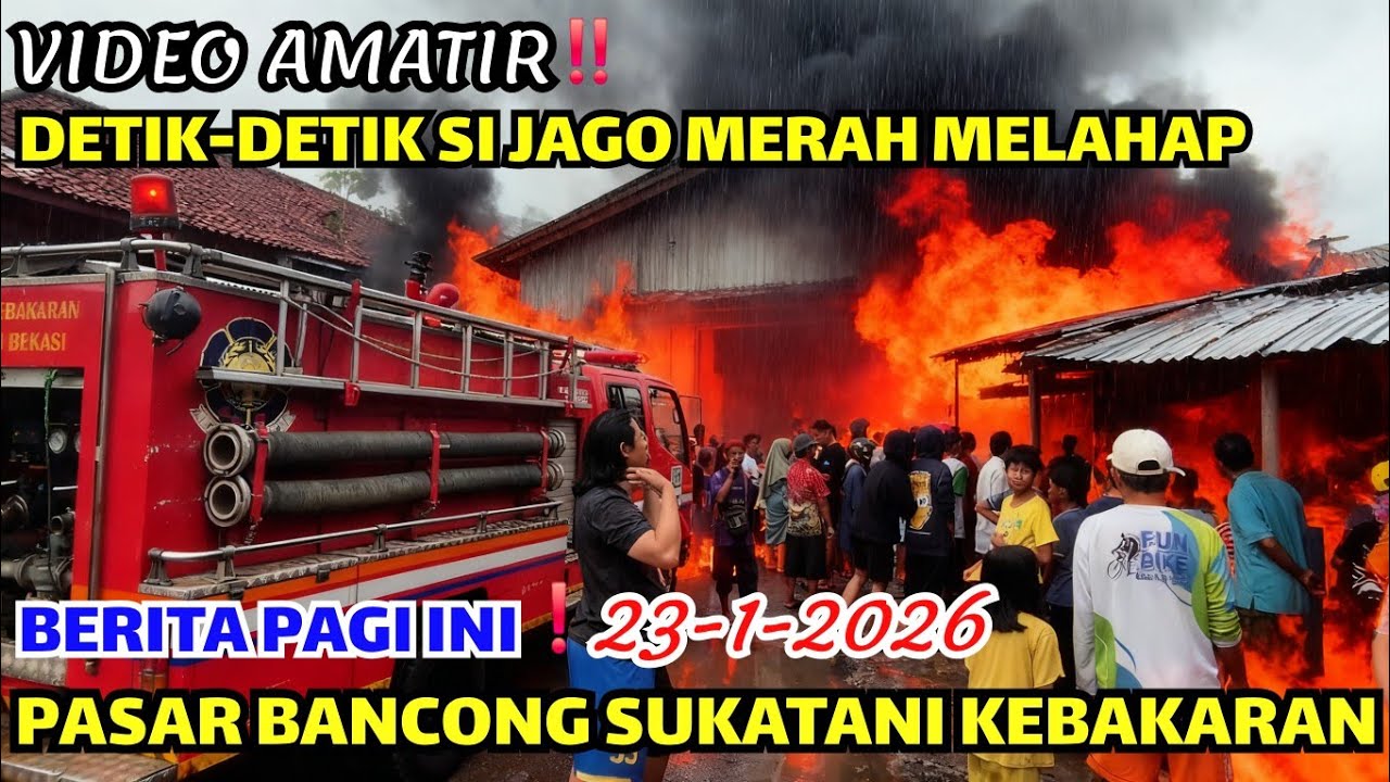 INFO TERKINI❗️DETIK-DETIK SI JAGO MERAH MELAHAP PASAR BANCONG SUKATANI,KAB BEKASI❗️