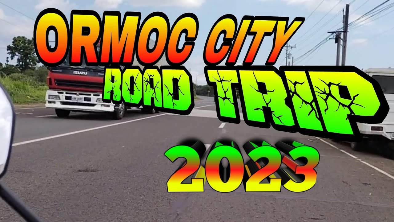 ormoc city road trip 2023