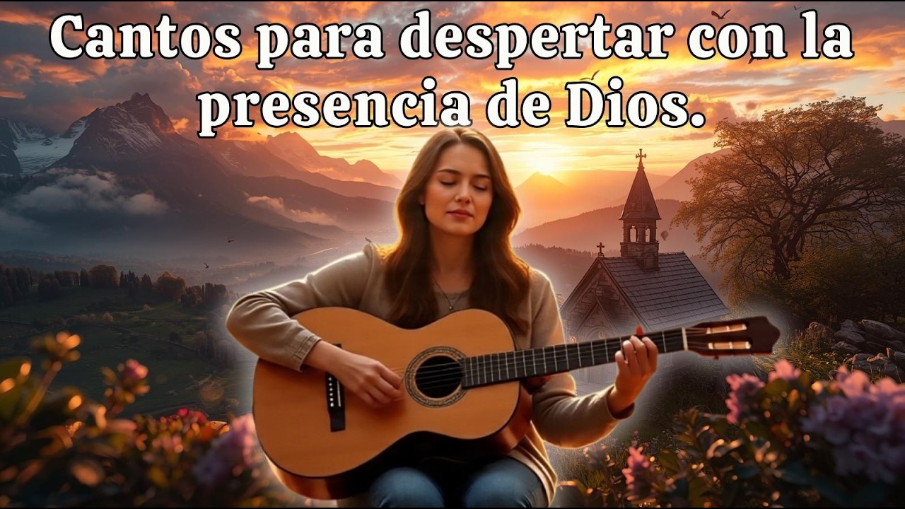 🌅 Cantos para Despertar con la Presencia de Dios 🙏 | Música Católica de Oración y Gratitud a DIOS✨