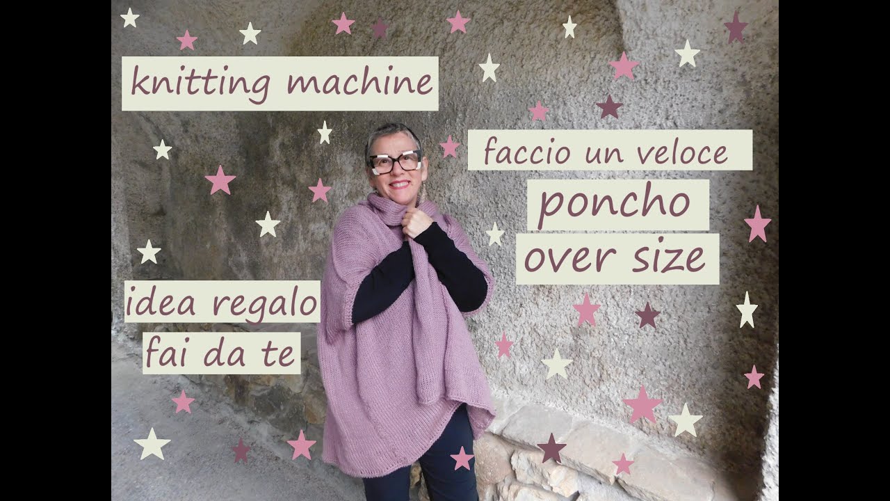 Faccio un poncho over size in poche ore con la macchina da maglieria a manovella