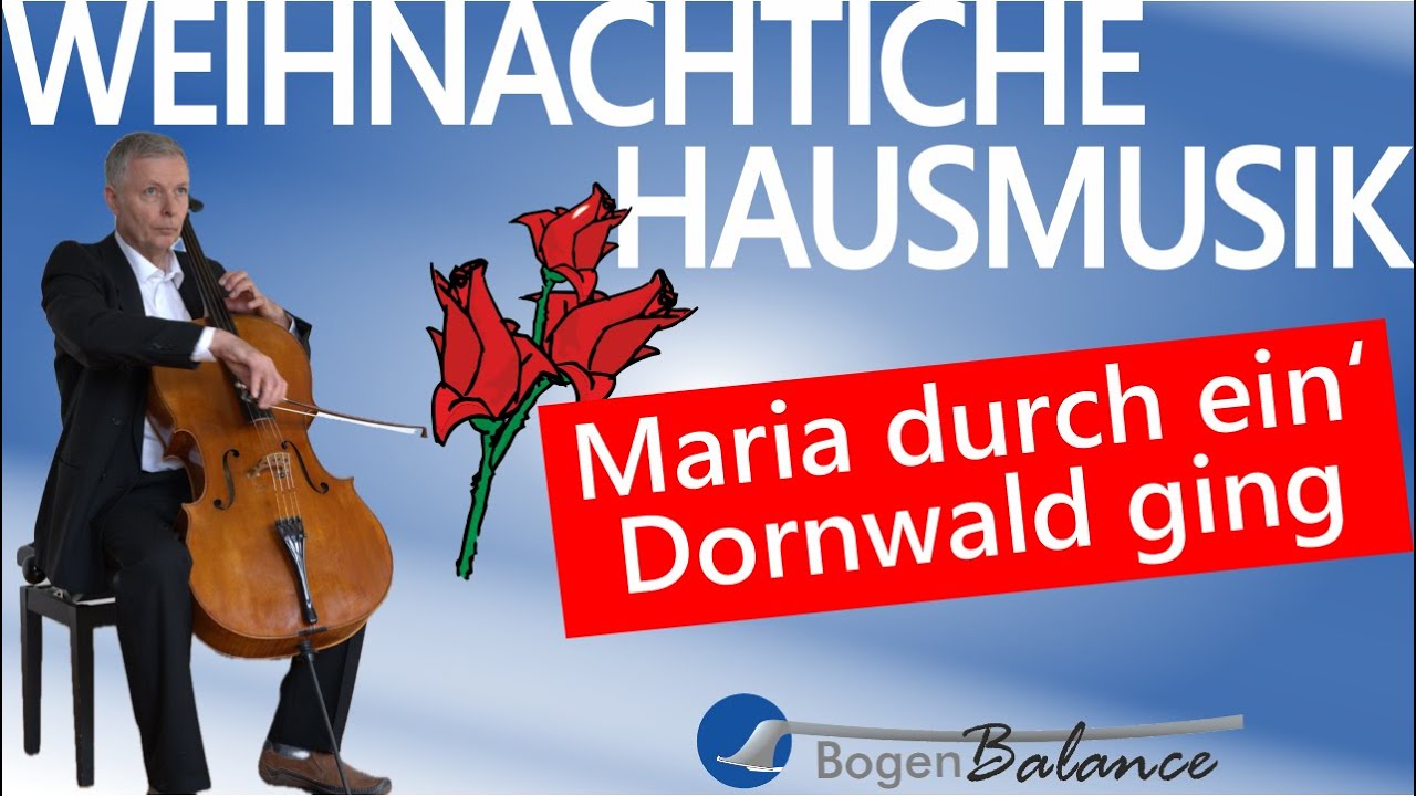 Frohe Weihnachten 2025 - Maria durch ein' Dornwald ging
