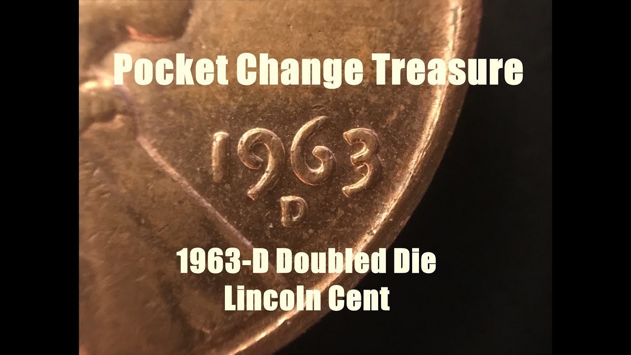 POCKET CHANGE TREASURE - 1963-D Doubled Die Lincoln Cent - Easy to Find & Valuable!!