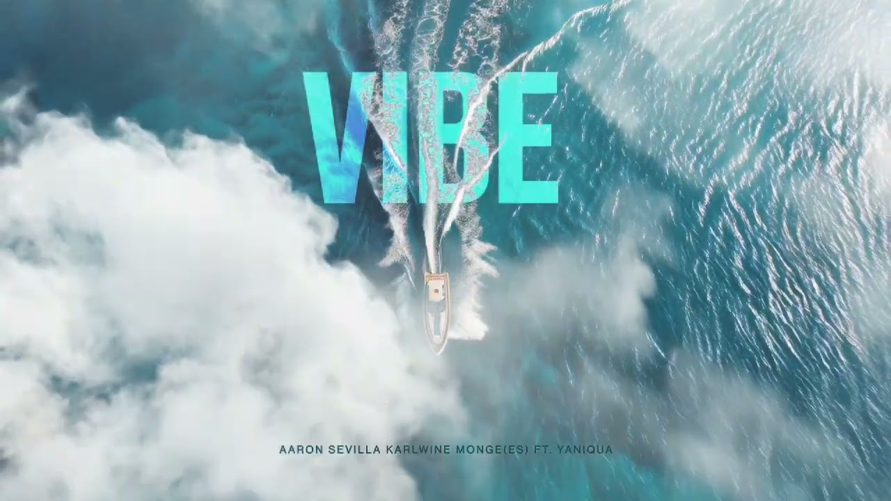 Aaron Sevilla, Monge, Karl Wine ft Yaniqua - Vibe (Visualizer)