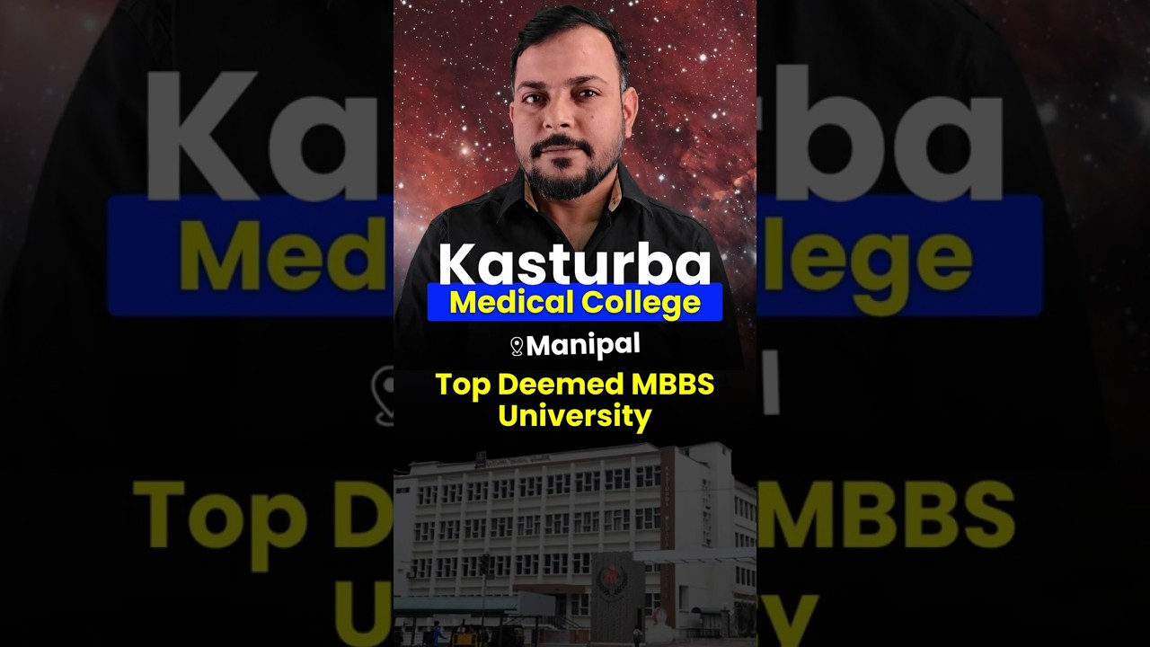 KMC Manipal Medical College Fees | NEET 2025 Expected Cut Off | Top MBBS Deemed University in India