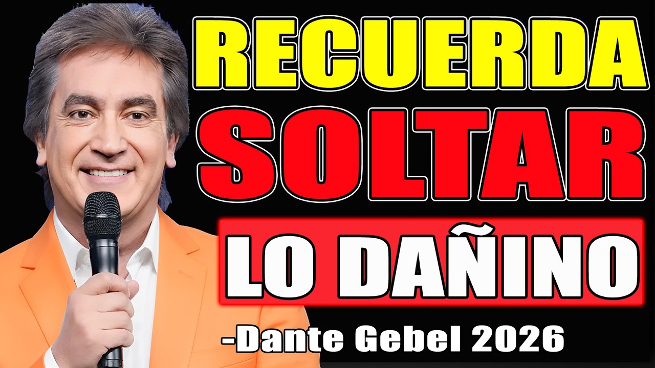 Recuerda soltar lo que te hace daño - Dante Gebel Predicas 2026