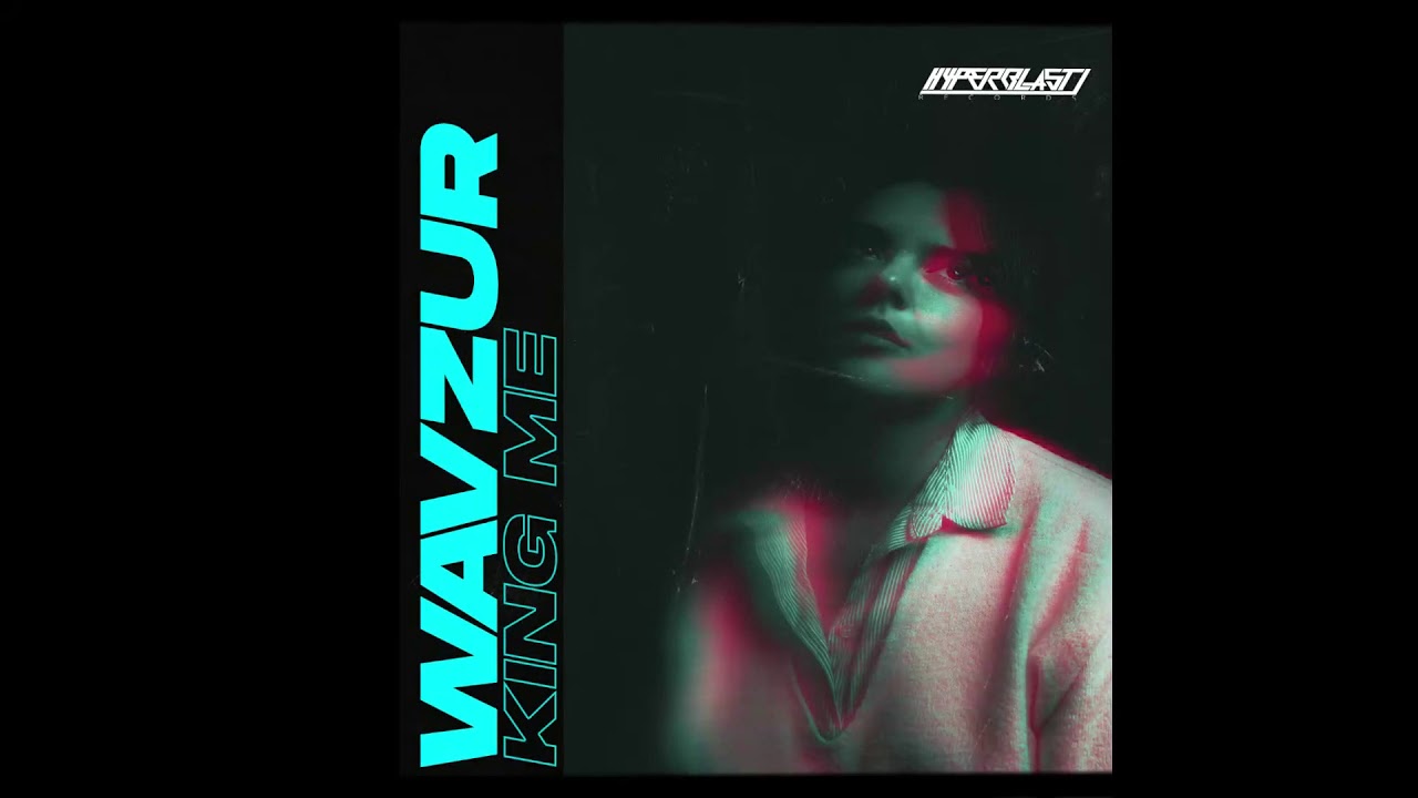 Wavzur - King Me [OUT NOW]