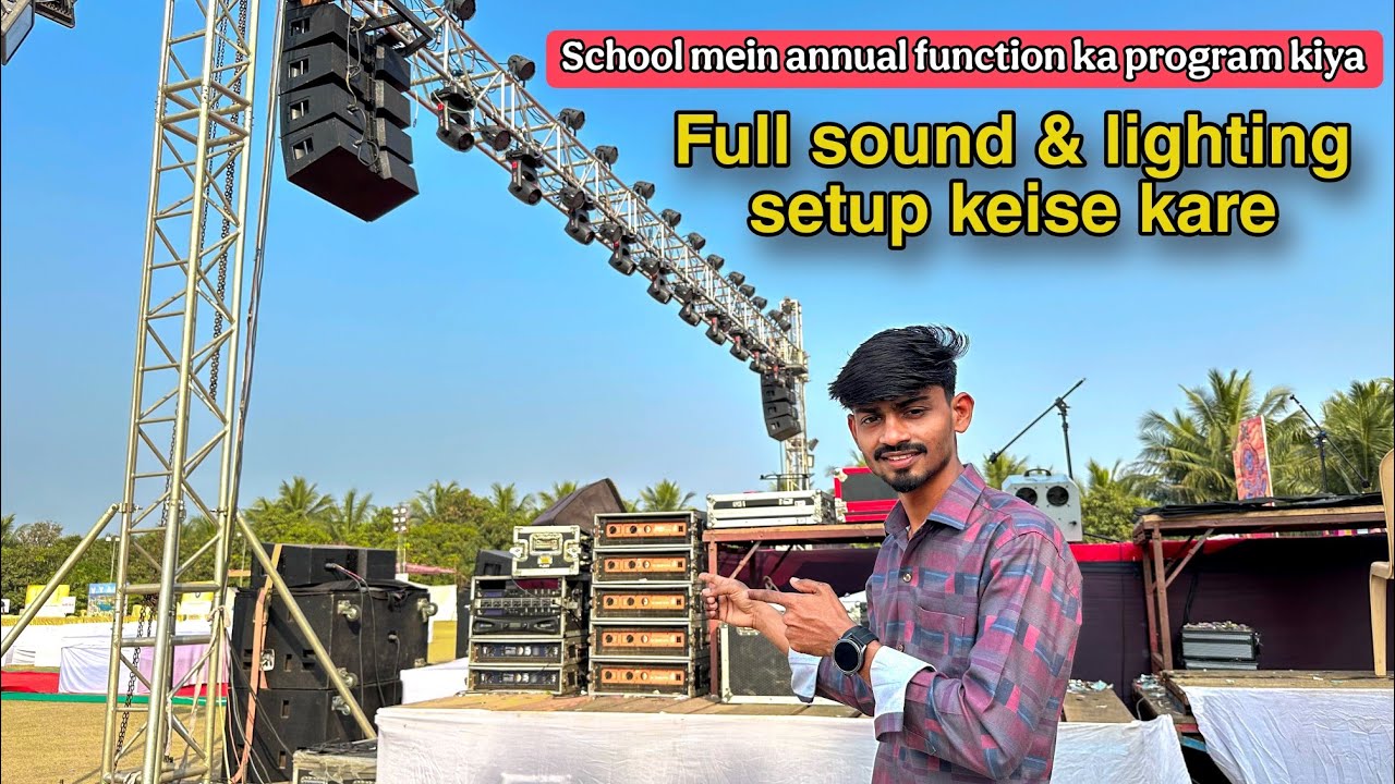 School Annual Function Mein Full Sound🔊 Lighting🚦 & SFX ka full setup kiya  