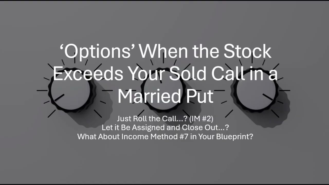 Options When the Stock Exceeds Your Sold Call in a Married Put