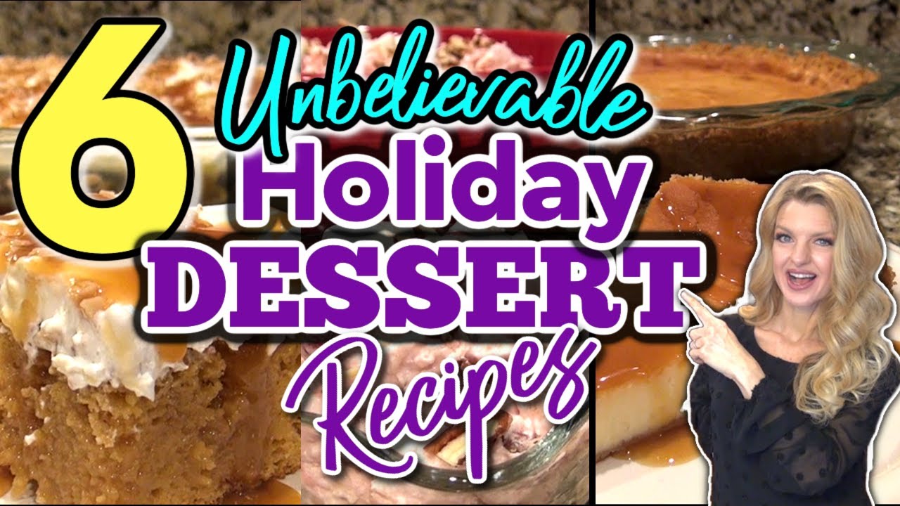 6 Unbelievable HOLIDAY DESSERTS that will leave you wanting MORE! | Easy HOLIDAY DESSERT RECIPES