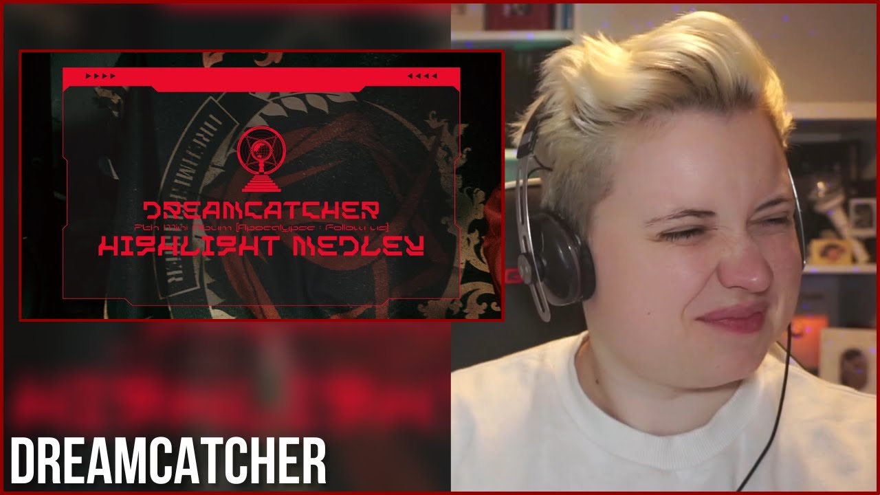 REACTION to DREAMCATCHER (드림캐쳐) - 7TH MINI ALBUM [APOCALYPSE : FOLLOW US] HIGHLIGHT MEDLEY