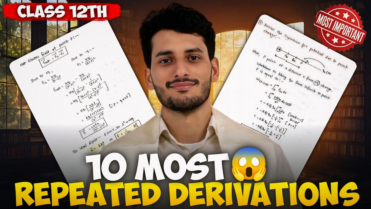 Top 10 Most Important Derivations | Class 12 Physics | Must Prepar