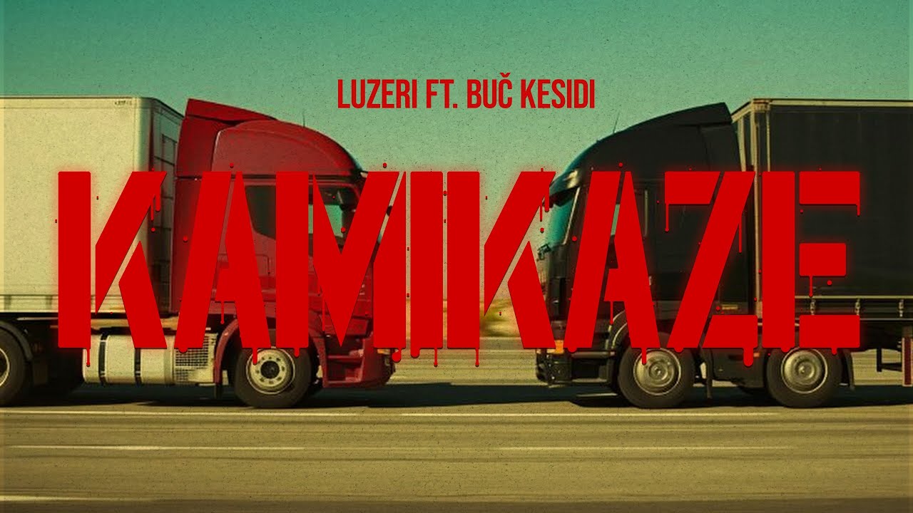 LUZERi ft. Buč Kesidi - Kamikaze (Official Video)