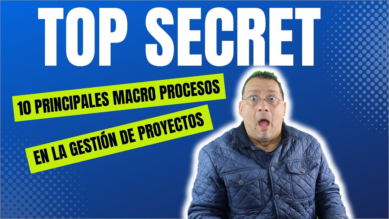 🚀💪10 Principales Macro Procesos en la Gestión Proyectos