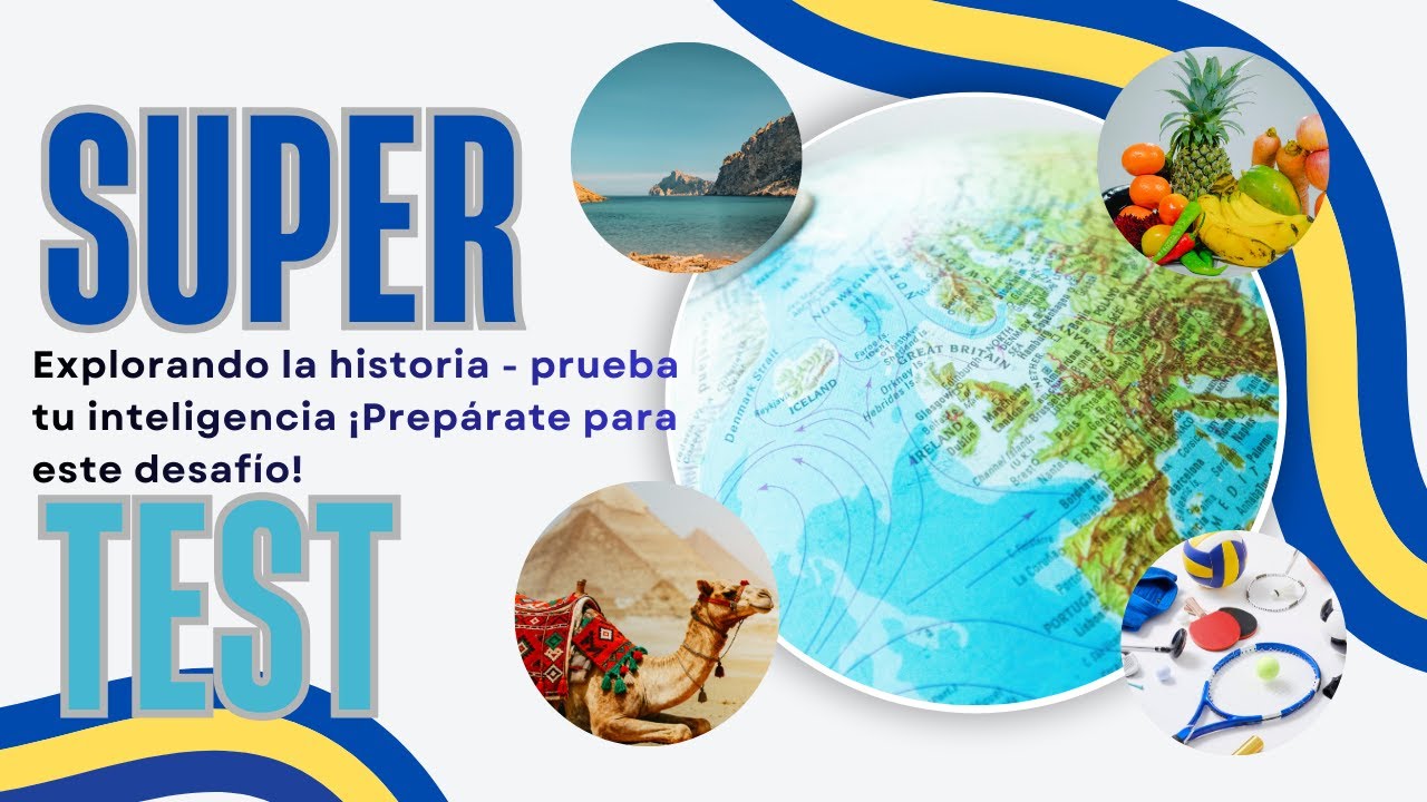 PRUEBA TU IQ CON ESTAS 25 PREGUNTAS DE CULTURA GENERAL. SUPER TEST