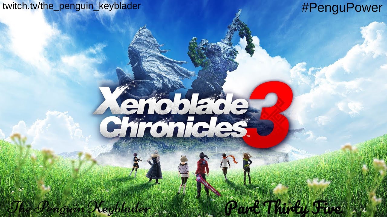 Xenoblade Chronicles 3: Part Thirty Five