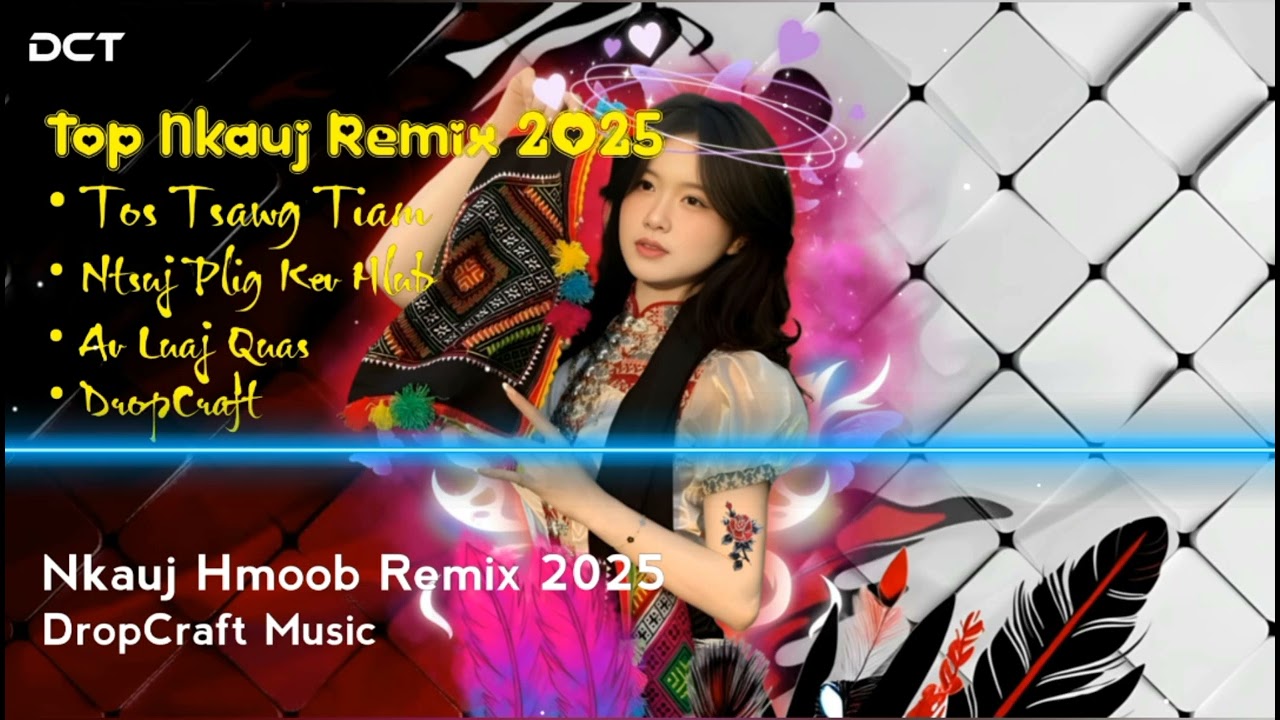 Top Nkauj Remix 2025 Tos Tsawg Tiam x Ntsuj Plig Kev Hlub Av luaj quas | Nkauj Hmoob Remix 2025