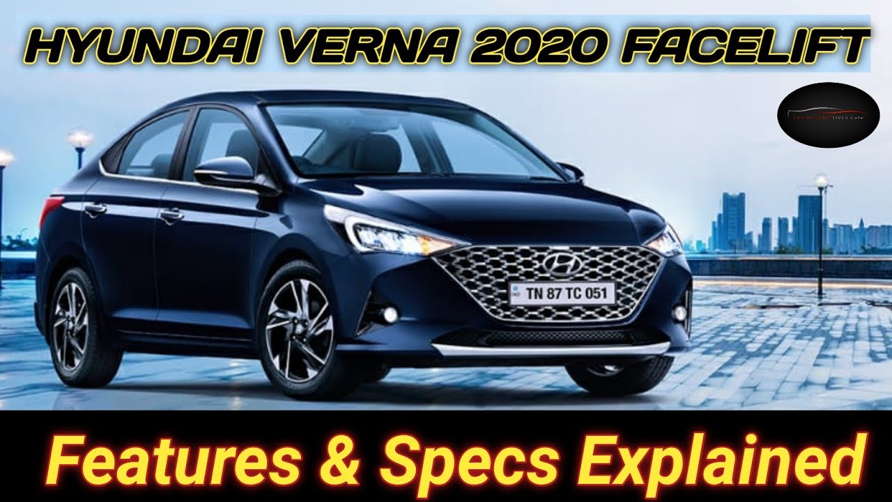 Hyundai Verna 2020 Facelift : Features & Specifications Explained In Detail !