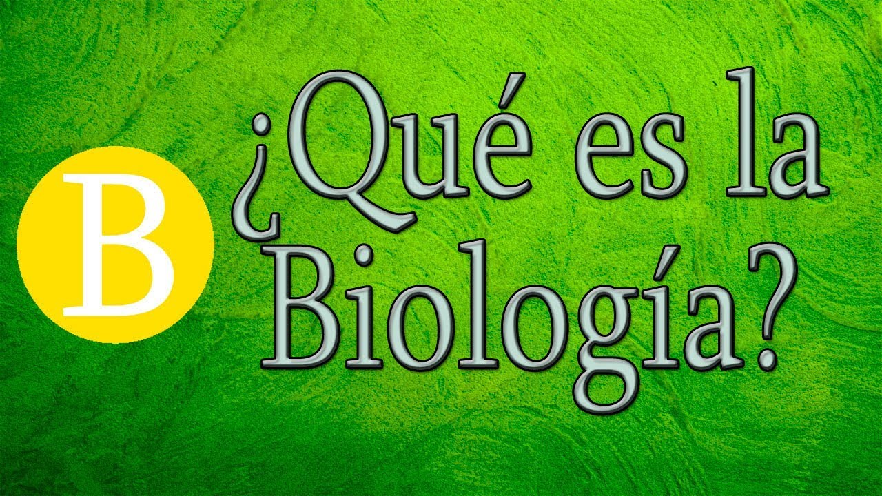 El objeto de estudio de la biología