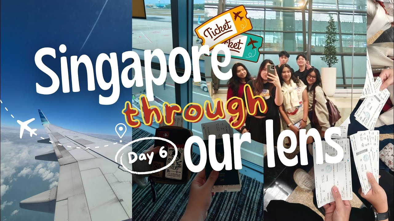 SINGAPORE THROUGH OUR LENS (DAY 6)