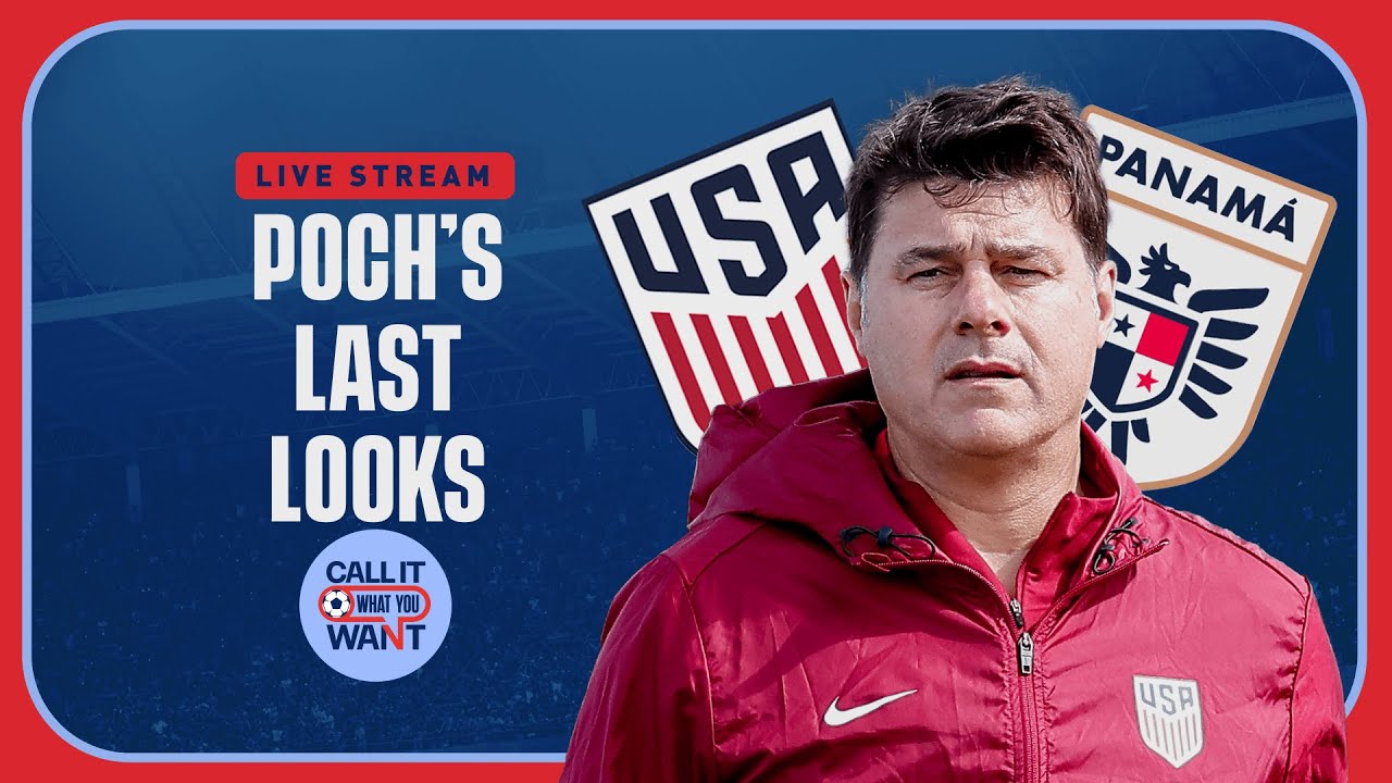 Pochettino’s Final USMNT Decisions! Last Looks Before CNL Roster Drop | Call It What You Want
