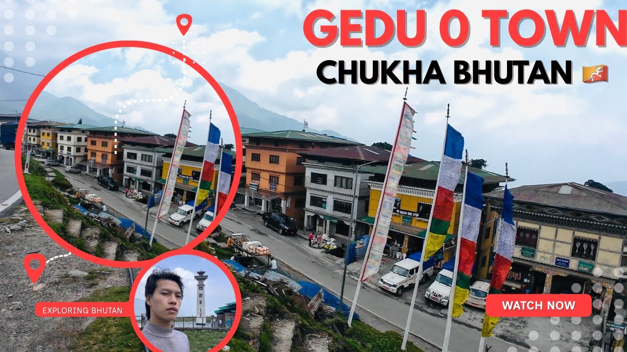 What Does Gedu, Chukha (Bhutan) Look Like? | Exploring Bhutan with Bhutanese Nomad