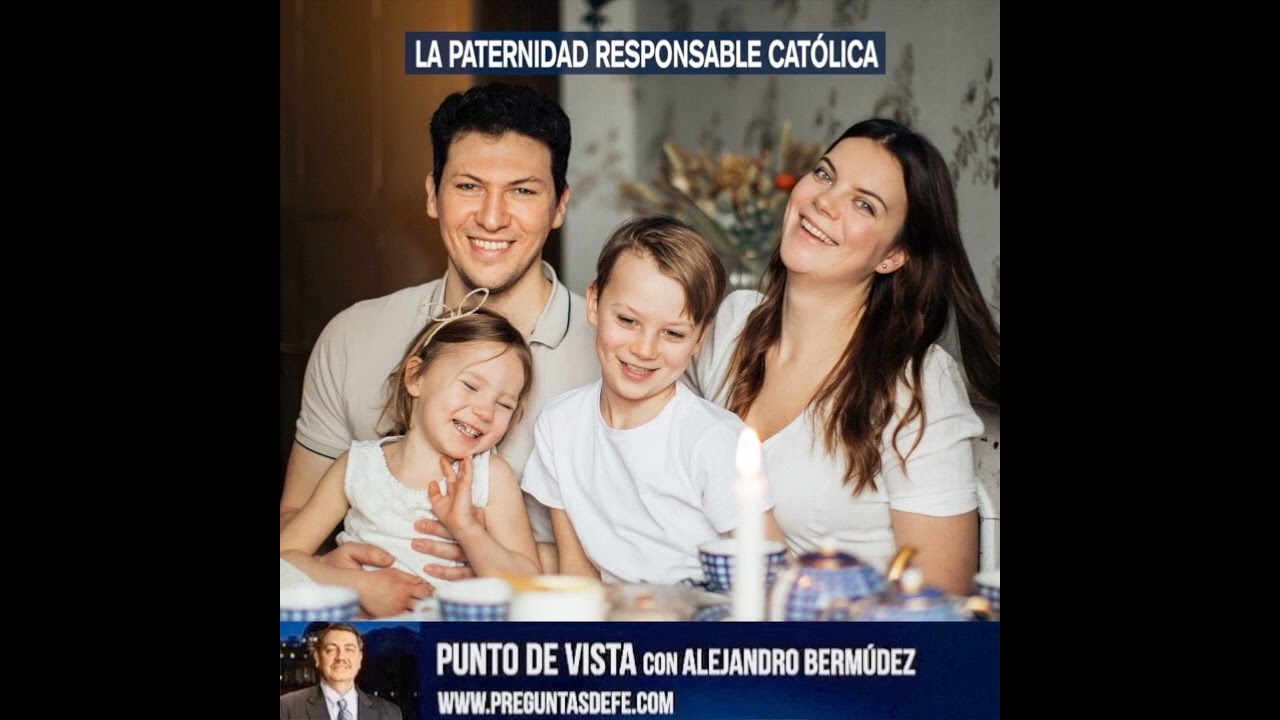 La paternidad responsable Cat&oacute;lica