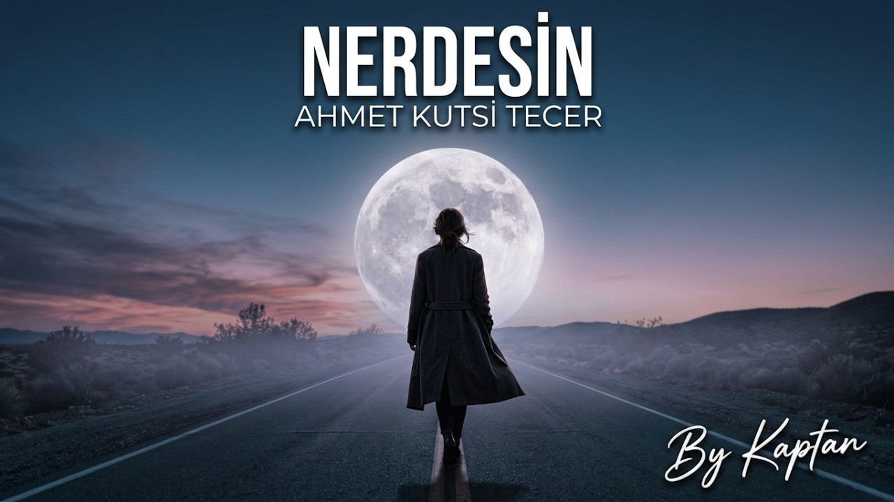 Ahmet Kutsi Tecer | Nerdesin Şiiri [Şiir]