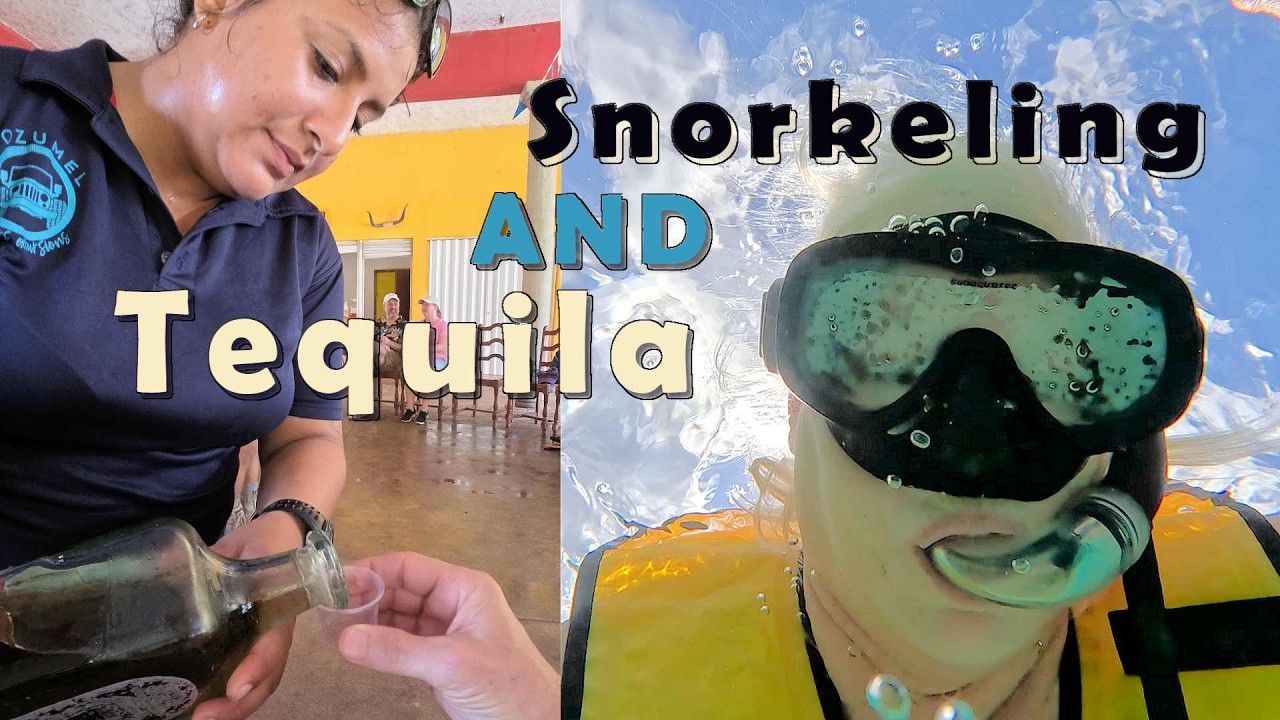 Cozumel/ Tequila and Snorkeling