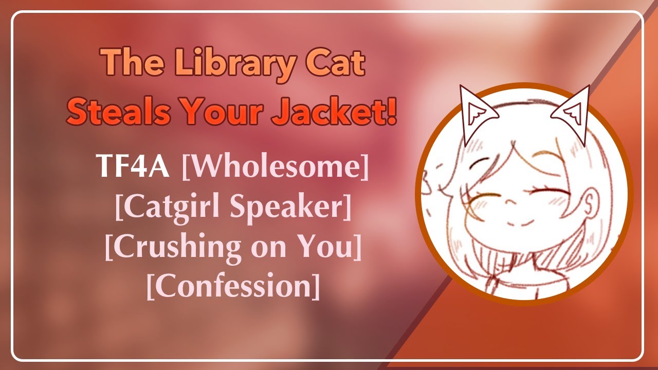 [TF4A][F4A] The Library Cat - Cute Catgirl Steals Your Jacket!