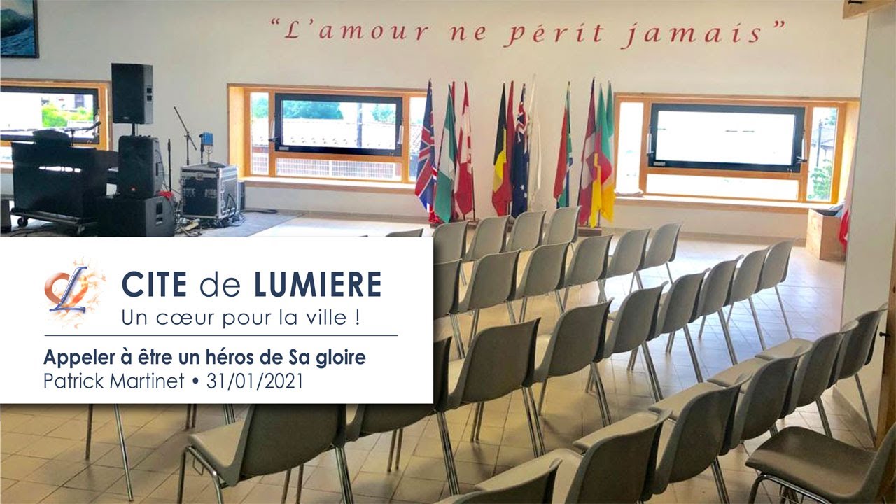 Appeler &agrave; &ecirc;tre un h&eacute;ros de Sa gloire &bull; Pasteur Patrick Martinet &bull; 31/01/2021