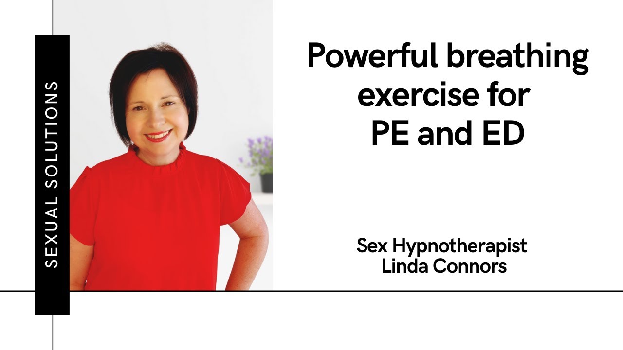 Premature Ejaculation & Erectile Dysfunction: Powerful Breathing Exercise to last longer