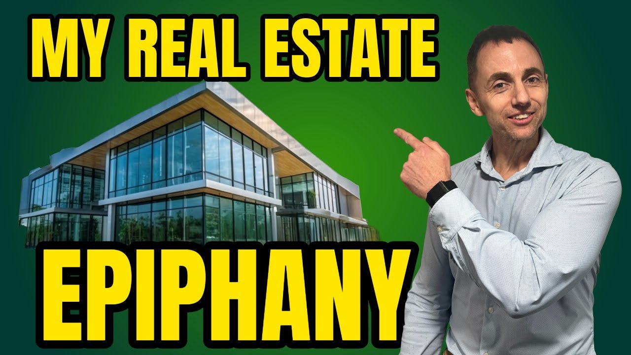 My Real Estate epiphany!