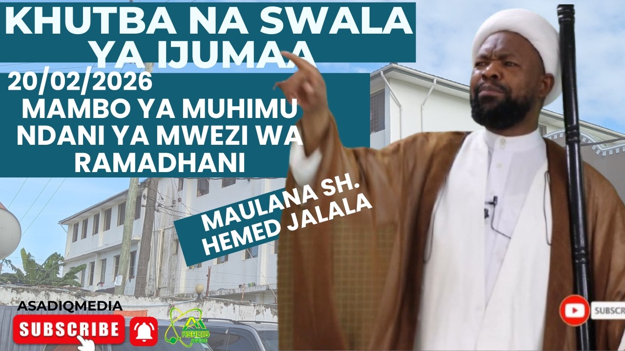 KHUTBA YA IJUMAA 20 2 2026  MADA; MAMBO YA MUHIMU NDANI YA MWEZI WA RAMADHANI. MASJIDIL GHADIIR.
